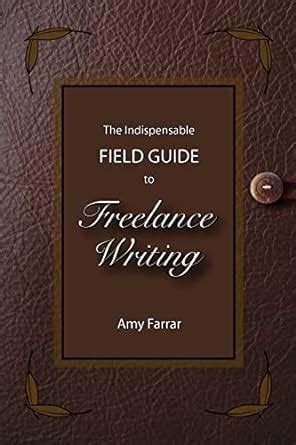 the indispensable field guide to freelance writing Epub